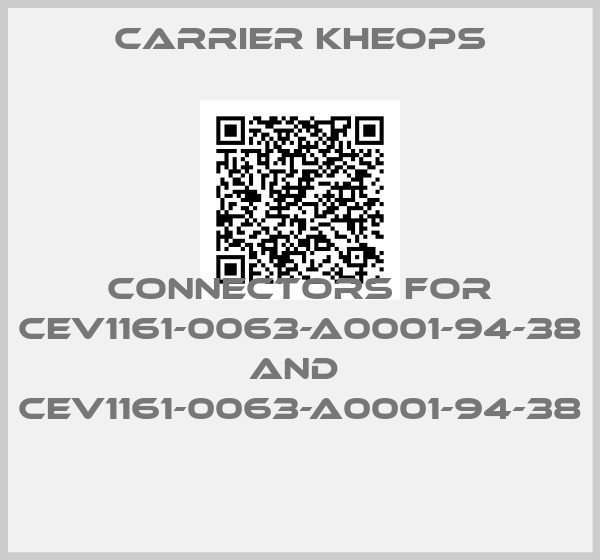 Carrier Kheops-Connectors for CEV1161-0063-A0001-94-38 and  CEV1161-0063-A0001-94-38 