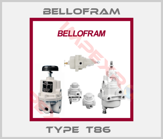 Bellofram-Type  T86  