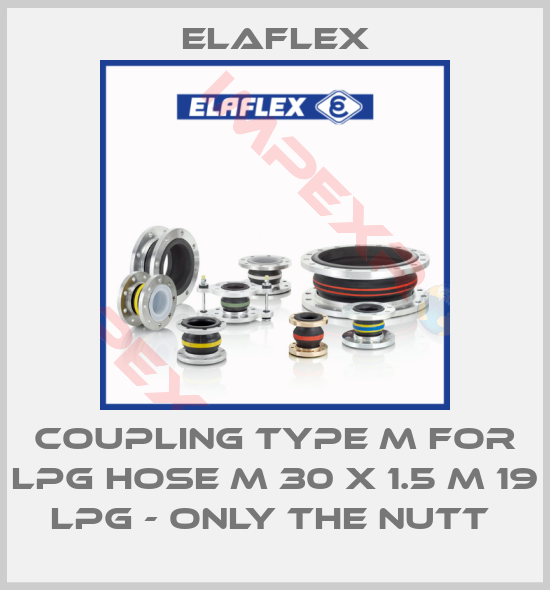 Elaflex-COUPLING Type M for LPG hose M 30 X 1.5 M 19 LPG - only the nutt 