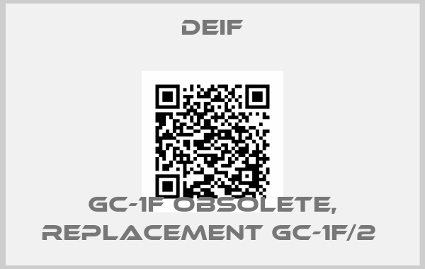 Deif-GC-1F obsolete, replacement GC-1F/2 