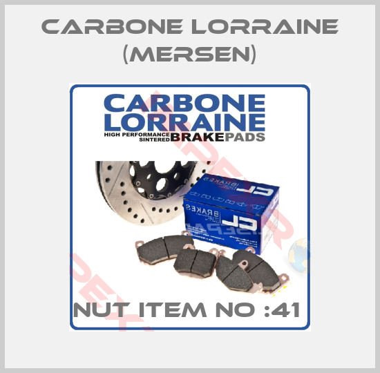 Carbone Lorraine (Mersen)-NUT ITEM NO :41 