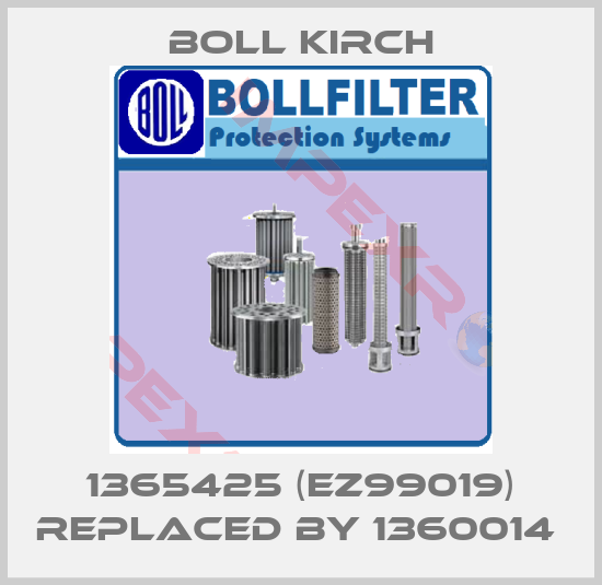 Boll Kirch-1365425 (EZ99019) replaced by 1360014 