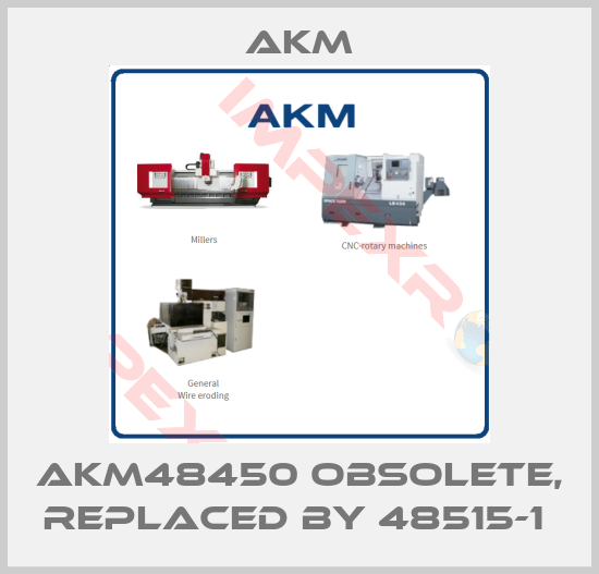 Akm-AKM48450 obsolete, replaced by 48515-1 
