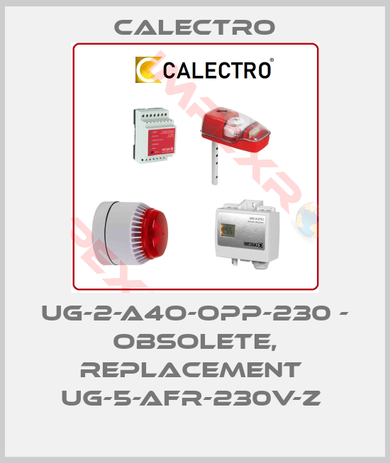 Calectro-UG-2-A4O-OPP-230 - obsolete, replacement  UG-5-AFR-230V-Z 