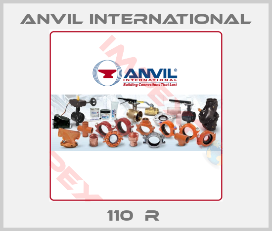 Anvil International- 110  R 