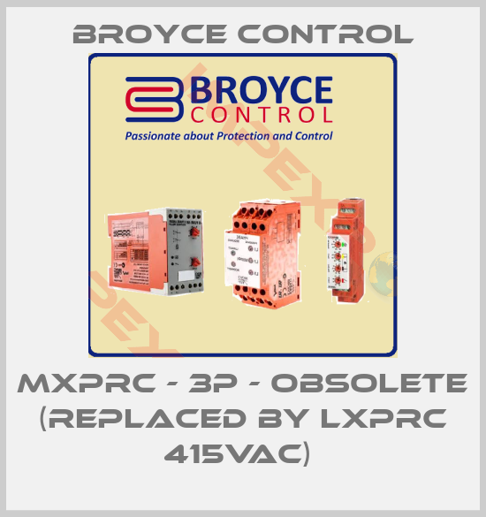 Broyce Control-MXPRC - 3P - obsolete (replaced by LXPRC 415VAC) 