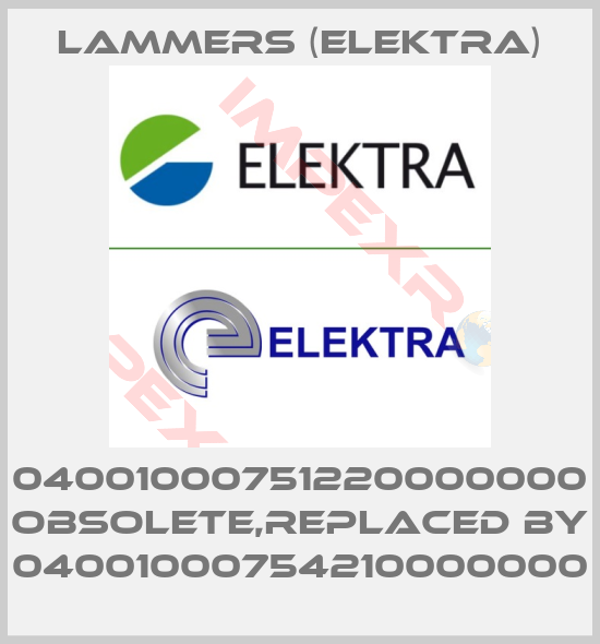 Lammers (Elektra)-04001000751220000000 obsolete,replaced by 04001000754210000000