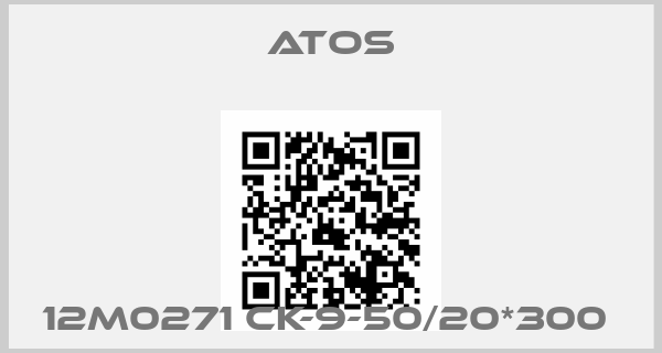 Atos-12M0271 CK-9-50/20*300 