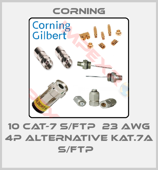 Corning-10 Cat-7 S/FTP  23 AWG 4P Alternative KAT.7A S/FTP  