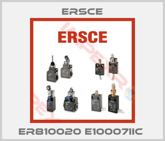 Ersce-ER810020 E10007IIC 