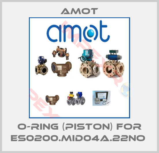 Amot-O-RING (PISTON) for ES0200.MID04A.22NO 
