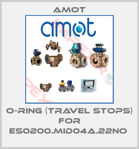 Amot-O-RING (TRAVEL STOPS) for ES0200.MID04A.22NO 