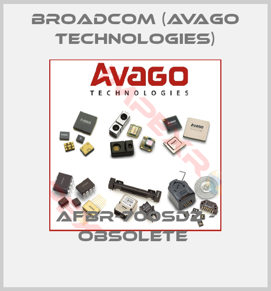 Broadcom (Avago Technologies)-AFBR-700SDZ - obsolete 