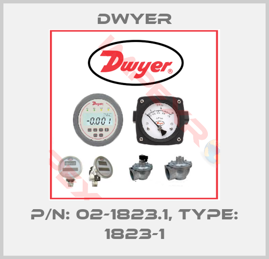 Dwyer-P/N: 02-1823.1, Type: 1823-1