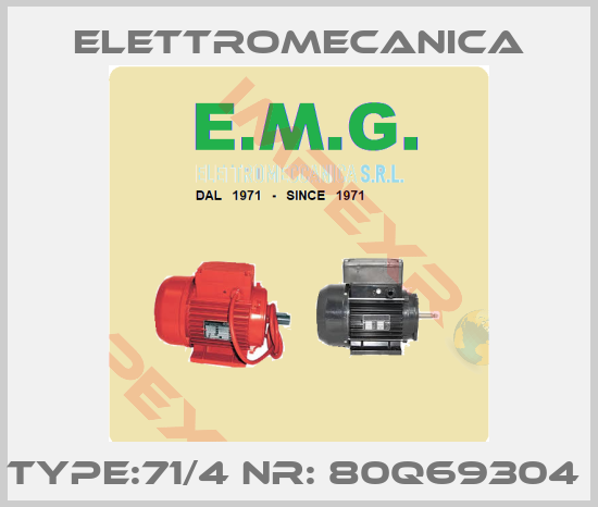 Elettromecanica-Type:71/4 NR: 80Q69304 