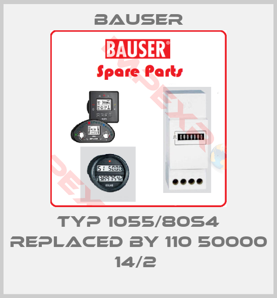 Bauser-Typ 1055/80S4 REPLACED BY 110 50000 14/2 