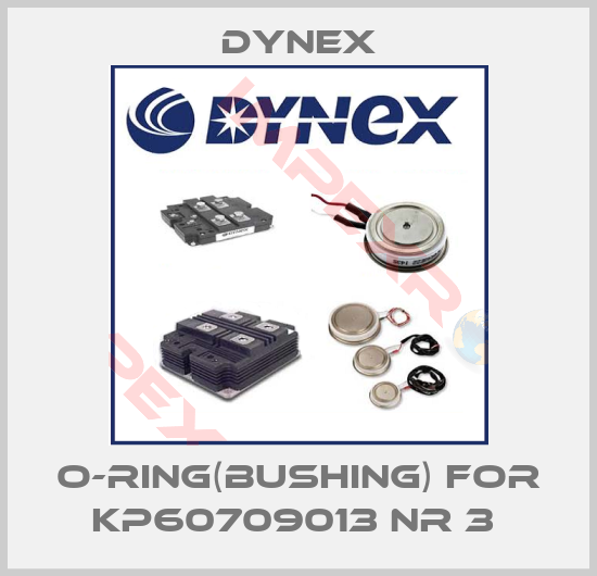 Dynex-O-Ring(bushing) for KP60709013 Nr 3 