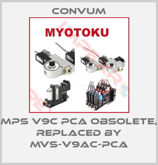 Convum-MPS V9C PCA obsolete, replaced by MVS-V9AC-PCA