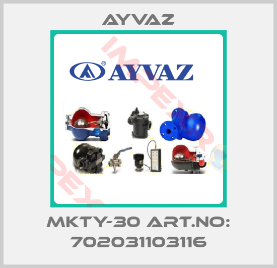 Ayvaz-MKTY-30 Art.no: 702031103116