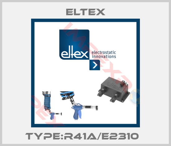 Eltex-Type:R41A/E2310  