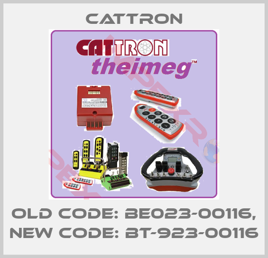 Cattron-old code: BE023-00116, new code: BT-923-00116