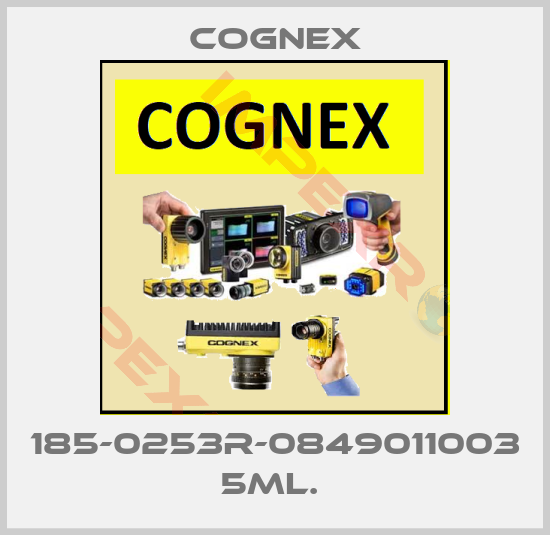 Cognex-185-0253R-0849011003 5ML. 