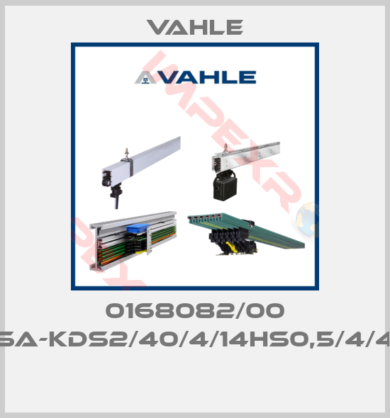Vahle-0168082/00 SA-KDS2/40/4/14HS0,5/4/4 
