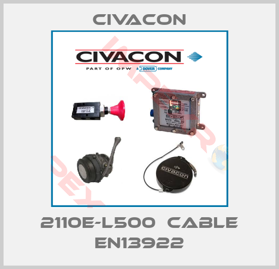Civacon-2110E-L500  CABLE EN13922