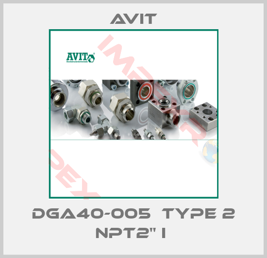 Avit-DGA40-005  Type 2 NPT2" I 