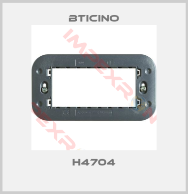 Bticino-H4704