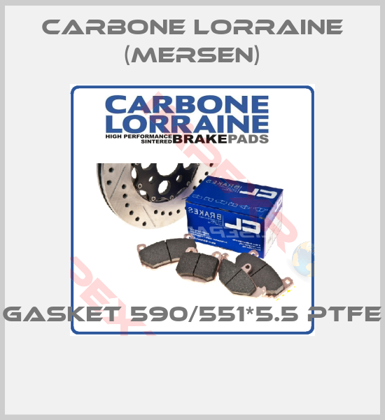 Carbone Lorraine (Mersen)-Gasket 590/551*5.5 PTFE 
