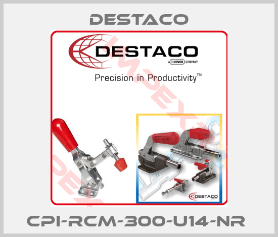 Destaco- CPI-RCM-300-U14-NR 