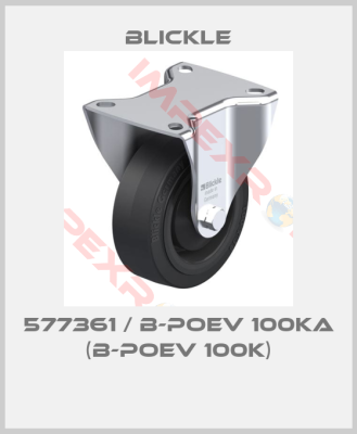 Blickle-577361 / B-POEV 100KA (B-POEV 100K)