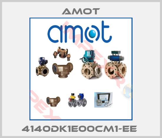 Amot-4140DK1E00CM1-EE 