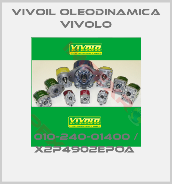 Vivoil Oleodinamica Vivolo-010-240-01400 / X2P4902EPOA 