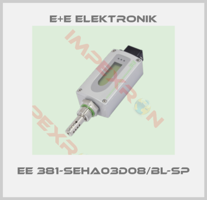 E+E Elektronik-EE 381-SEHA03D08/BL-SP