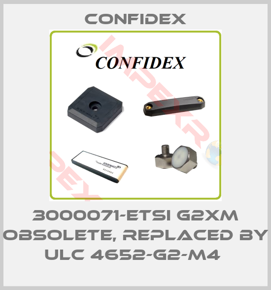 Confidex-3000071-ETSI G2XM obsolete, replaced by ULC 4652-G2-M4 