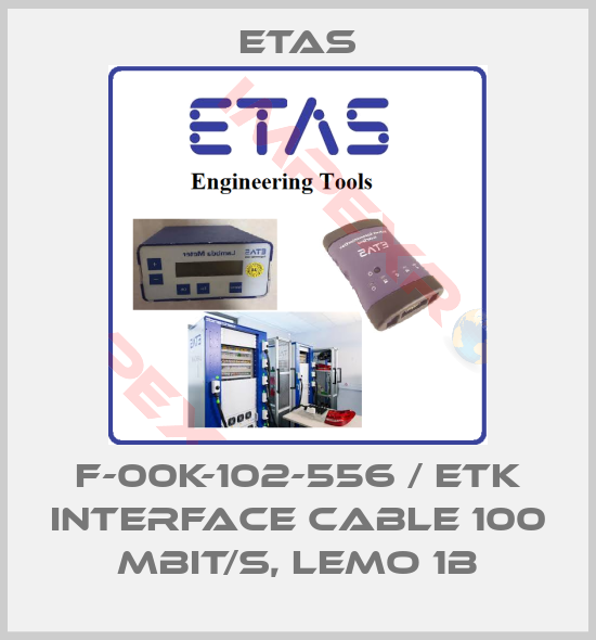 Etas-F-00K-102-556 / ETK Interface Cable 100 Mbit/s, Lemo 1B