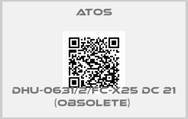 Atos-DHU-0631/2/FC-X25 DC 21 (obsolete) 