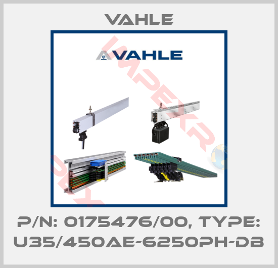 Vahle-P/n: 0175476/00, Type: U35/450AE-6250PH-DB