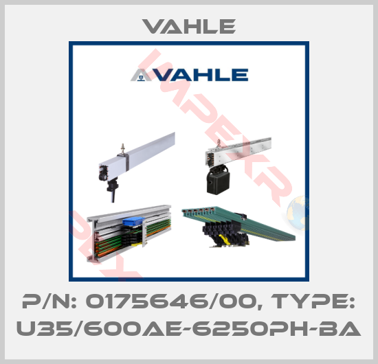 Vahle-P/n: 0175646/00, Type: U35/600AE-6250PH-BA
