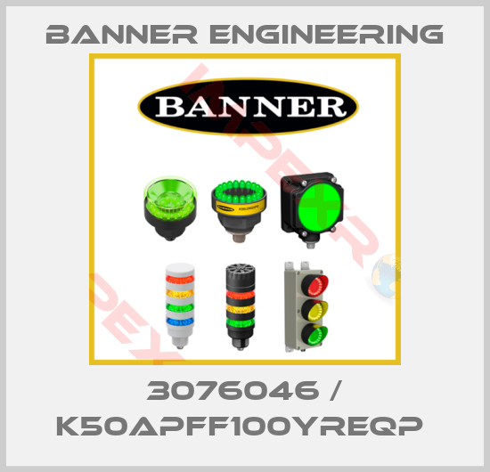 Banner Engineering-3076046 / K50APFF100YREQP 