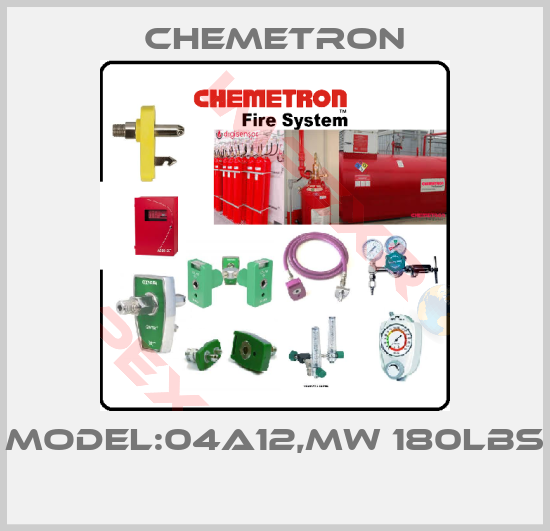 Chemetron-MODEL:04A12,MW 180LBS 
