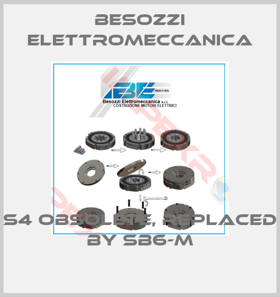 Besozzi Elettromeccanica-S4 Obsolete, replaced by SB6-M
