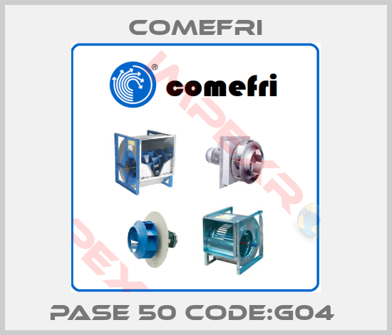 Comefri-PASE 50 CODE:G04 