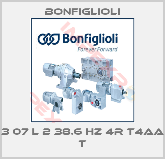 Bonfiglioli-3 07 L 2 38.6 HZ 4R T4AA T