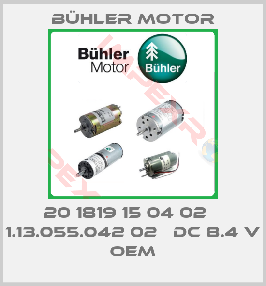 Bühler Motor-20 1819 15 04 02    1.13.055.042 02   DC 8.4 V OEM