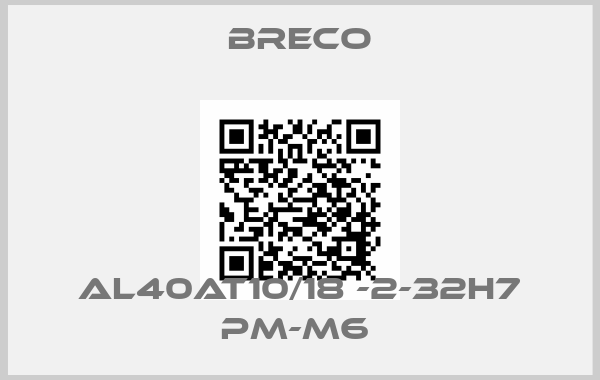 Breco-AL40AT10/18 -2-32H7 PM-M6 