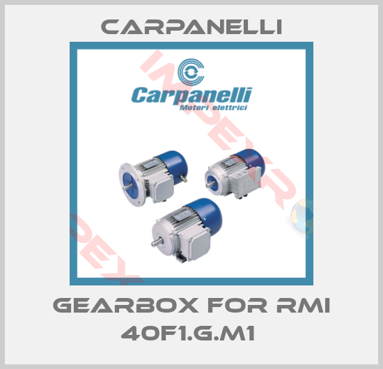 Carpanelli-gearbox for RMI 40F1.G.M1 