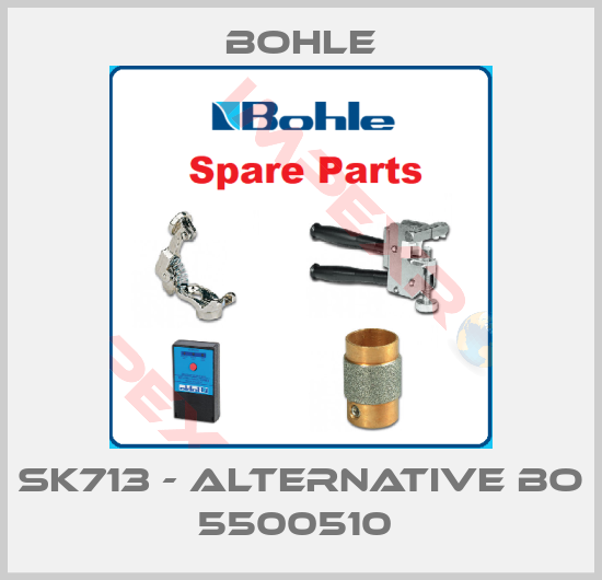 Bohle-SK713 - alternative BO 5500510 